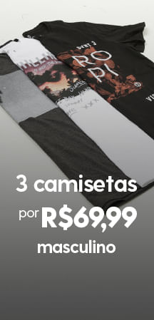 3 Camisetas por R$ 69,99