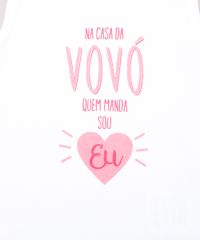 Body-Infantil--Na-Casa-da-Vovo-Quem-Manda-Sou-Eu--Sem-Manga-Branco-9697254-Branco_4