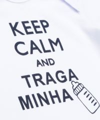 Body--Keep-Calm-And-Traga-Minha-Mamadeira--Branco-8627813-Branco_4