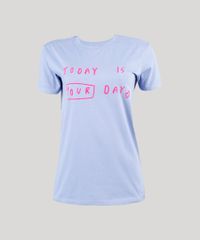 T-Shirt-Feminina--Today-is-Your-Day--Manga-Curta-Decote-Redondo-Azul-Claro-9946220-Azul_Claro_1