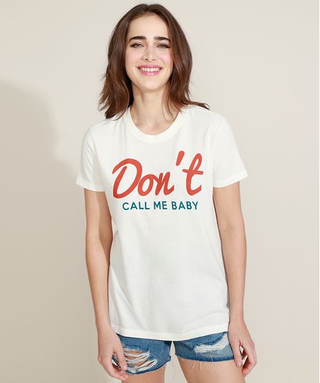T-Shirt-Feminina-Mindset--Don-t-Call-Me-Baby--Manga-Curta-Decote-Redondo-Off-White-9970778-Off_White_1