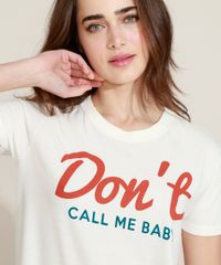 T-Shirt-Feminina-Mindset--Don-t-Call-Me-Baby--Manga-Curta-Decote-Redondo-Off-White-9970778-Off_White_2