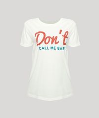 T-Shirt-Feminina-Mindset--Don-t-Call-Me-Baby--Manga-Curta-Decote-Redondo-Off-White-9970778-Off_White_6