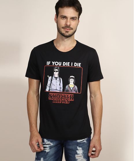 Camiseta-Masculina-Stranger-Things--If-You-Die-I-Die--Manga-Curta-Gola-Careca-Preta-9974919-Preto_1