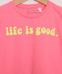 Blusa-Infantil-manga-Curta--Life-Is-Good--com-No-Rosa-Neon-9978548-Rosa_Neon_5