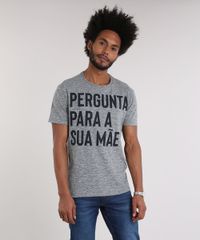 Camiseta-Masculina--Pergunta-Para-a-Sua-Mae--Manga-Curta-Gola-Careca-Cinza-Mescla-9228431-Cinza_Mescla_1