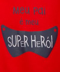 body-infantil-de-algodao-mana-curta--meu-pai-e-meu-super-heroi--vermelho-9998366-Vermelho_2
