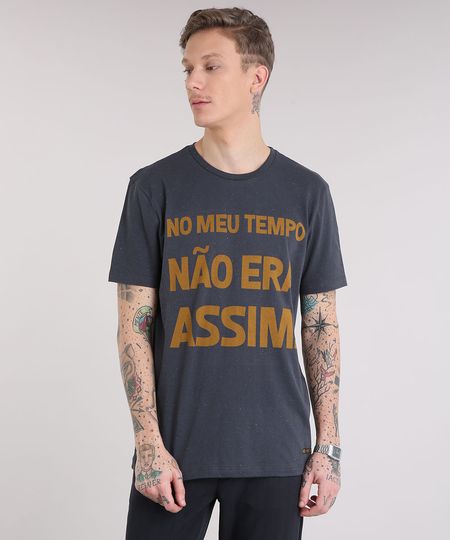 Camiseta-Masculina--No-Meu-Tempo-Nao-Era-Assim--Manga-Curta-Gola-Careca-Chumbo-9229114-Chumbo_1 Camiseta-Masculina--No-Meu-Tempo-Nao-Era-Assim--Manga-Curta-Gola-Careca-Chumbo-9229114-Chumbo_1