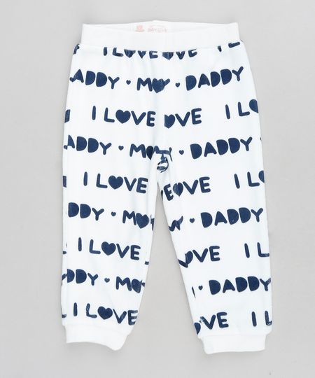 Calça Infantil "I Love Mom - Daddy" em Plush Branca Menor preço em Calça Infantil "I Love Mom - Daddy" em Plush Branca