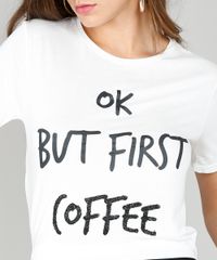Blusa-Feminina--Ok-But-First-Coffe--com-Brilho-Manga-Curta-Decote-Redondo-Branca-9570727-Branco_4
